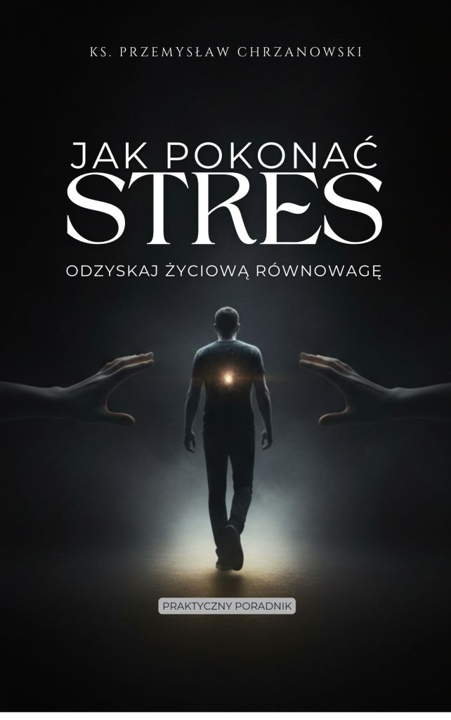 jak pokonać stres. odzyskaj życiową równowagę